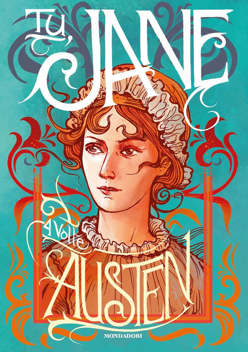 Tu, Jane. 4 Volte Austen Jane Austen Mondadori 2023
