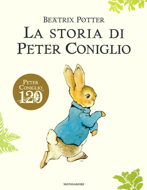 La Storia Di Peter Coniglio. Ediz. A Colori Beatrix Potter Mondadori 2022