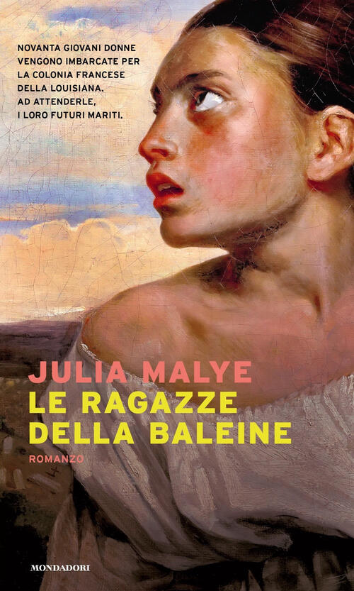 Le Ragazze Della Baleine Julia Malye Mondadori 2024