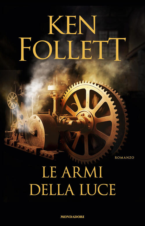 Le Armi Della Luce Ken Follett Mondadori 2023