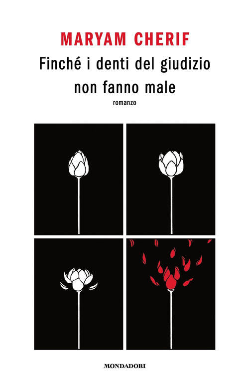 Finche I Denti Del Giudizio Non Fanno Male Cherif Maryam Mondadori 2025