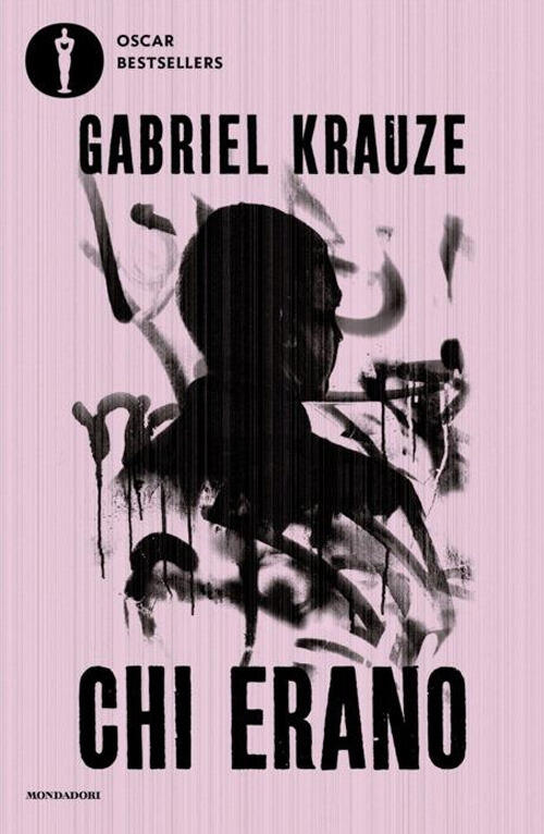 Chi Erano Gabriel Krauze Mondadori 2024