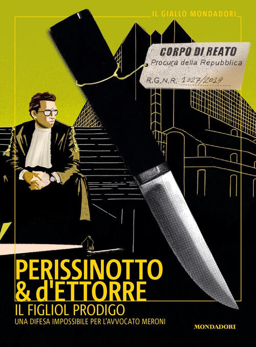 Il Figliol Prodigo. Una Difesa Impossibile Per L'avvocato Meroni Alessandro Pe