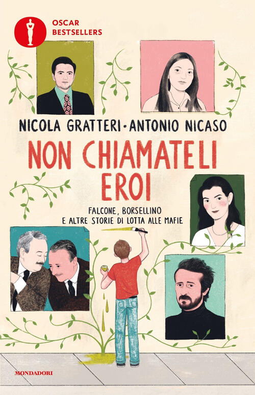 Non Chiamateli Eroi. Falcone, Borsellino E Altre Storie Di Lotta Alle Mafie Ni
