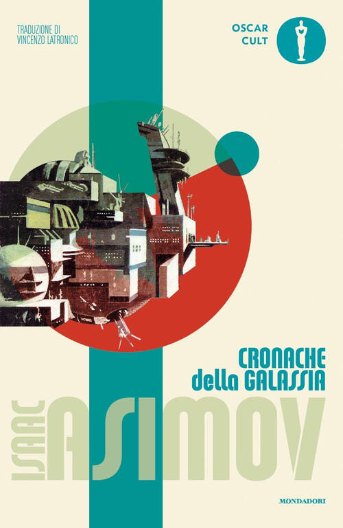 Cronache Della Galassia Isaac Asimov Mondadori 2023
