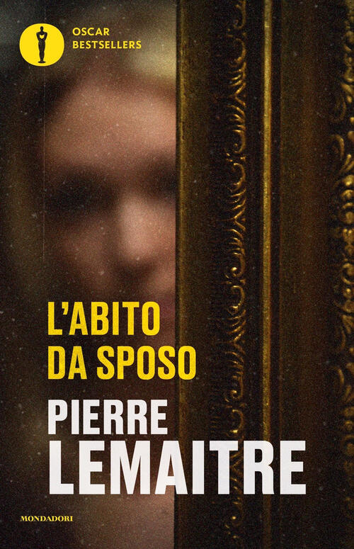 L'abito Da Sposo Pierre Lemaitre Mondadori 2024