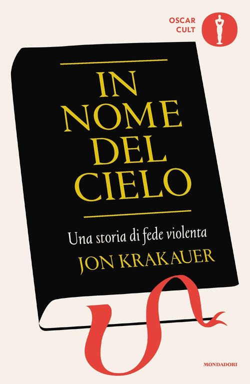 In Nome Del Cielo. Una Storia Di Fede Violenta