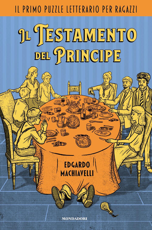Il Testamento Del Principe. Il Primo Puzzle Letterario Per Ragazzi Edgardo Mac