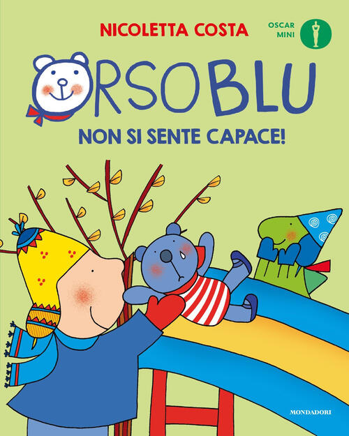 Orso Blu Non Si Sente Capace! Ediz. A Colori Nicoletta Costa Mondadori 2023