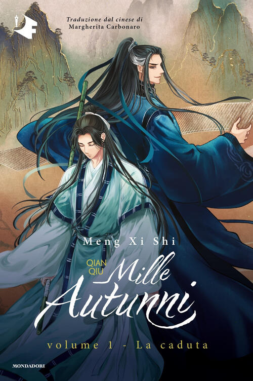 La Caduta. Mille Autunni. Qian Qiu. Vol. 1 Xi Xhi Meng Mondadori 2025