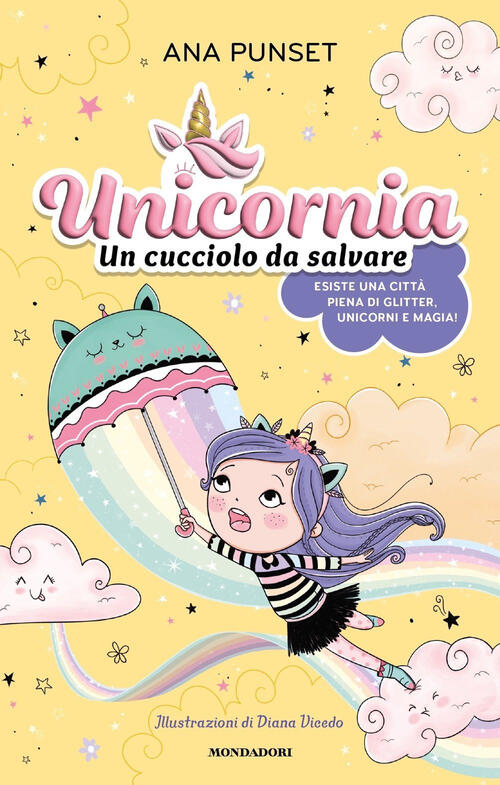Unicornia. Un Cucciolo Da Salvare Ana Punset Mondadori 2023