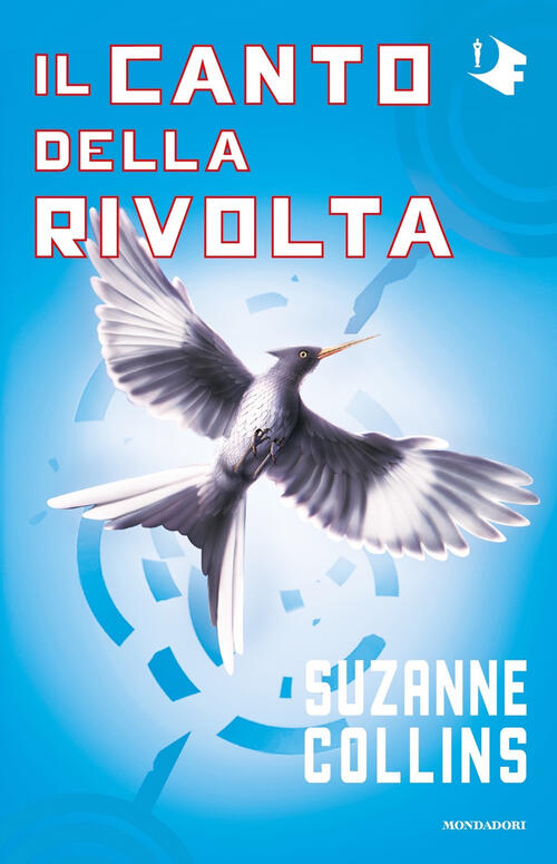 Il Canto Della Rivolta. Hunger Games Suzanne Collins Mondadori 2023