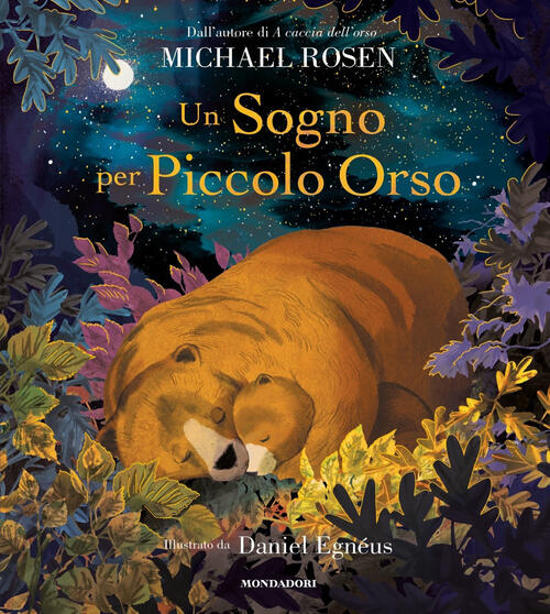 Un Sogno Per Piccolo Orso Michael Rosen Mondadori 2024
