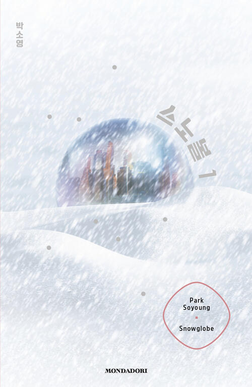 Snowglobe. Ediz. Italiana Soyoung Park Mondadori 2025