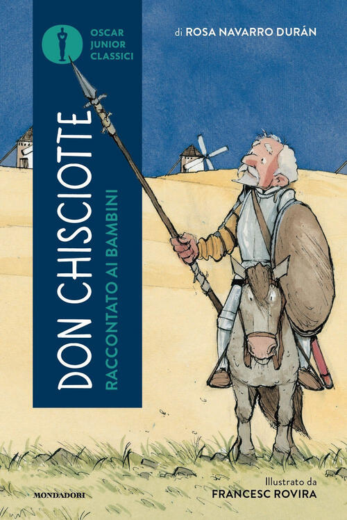 Don Chisciotte Raccontato Ai Bambini Rosa Navarro Duran Mondadori 2024