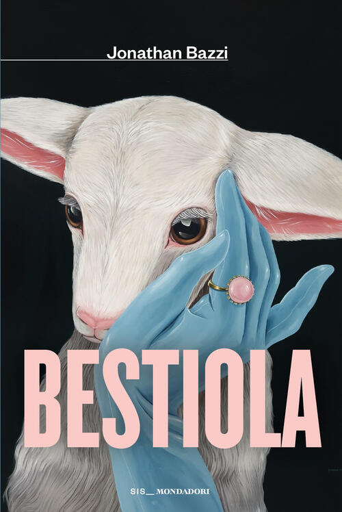 Bestiola Jonathan Bazzi Mondadori 2026