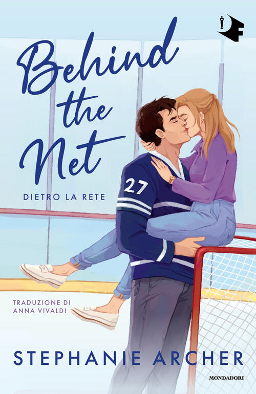 Behind The Net. Dietro La Rete Stephanie Archer Mondadori 2025