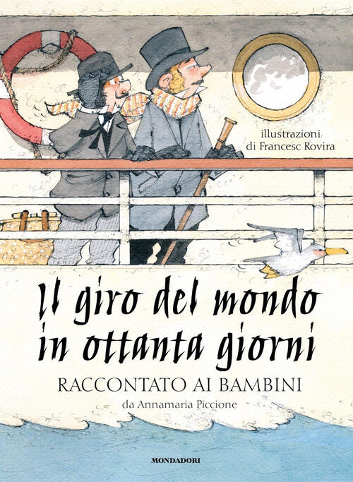Il Giro Del Mondo In Ottanta Giorni Raccontato Ai Bambini Annamaria Piccione M