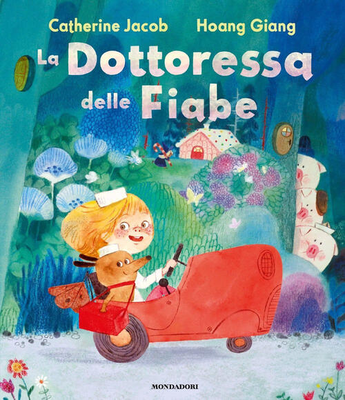 La Dottoressa Delle Fiabe Catherine Jacob Mondadori 2025