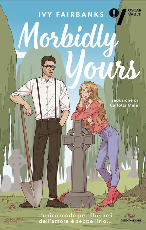 Morbidly Yours. Ediz. Italiana Ivy Fairbanks Mondadori 2026