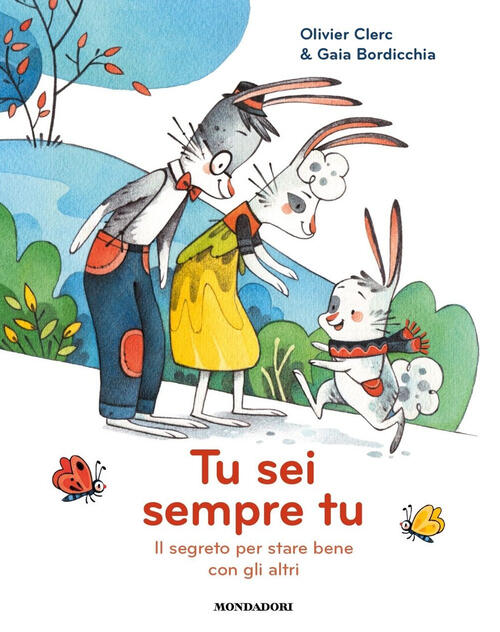 Tu Sei Tu. Il Segreto Per Stare Bene Con Gli Altri Olivier Clerc Mondadori 202