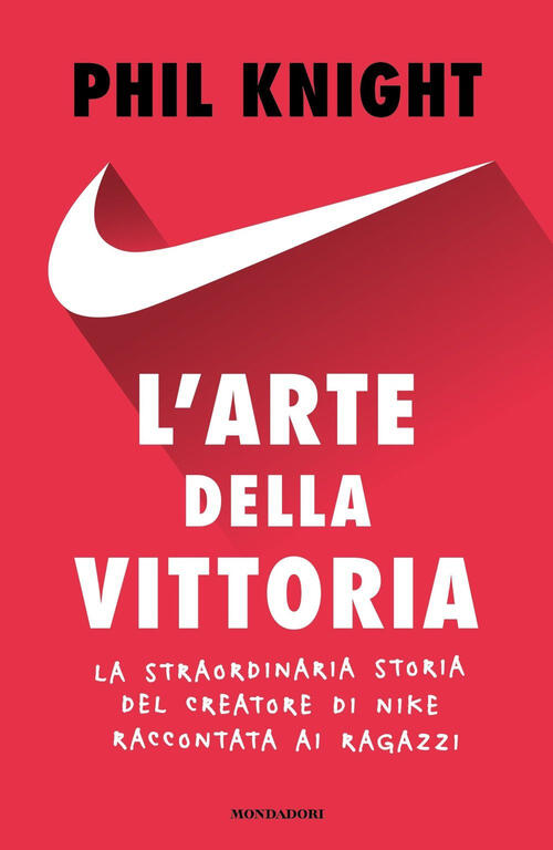 L'arte Della Vittoria. La Straordinaria Storia Del Creatore Di Nike Raccontata