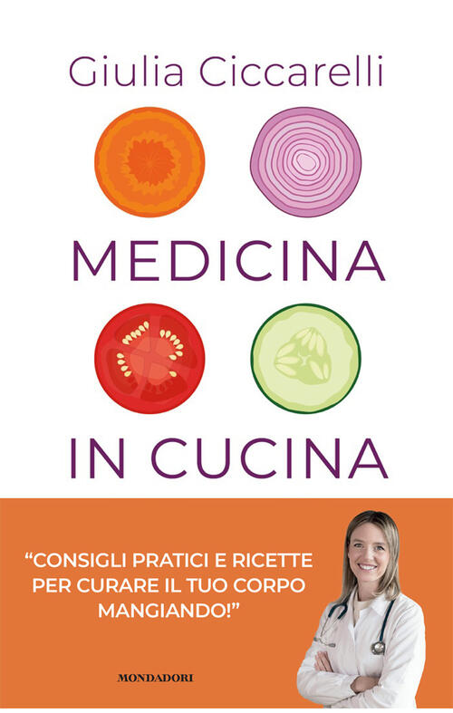 Medicina In Cucina. Consigli Pratici E Ricette Per Curare Il Tuo Corpo Mangian