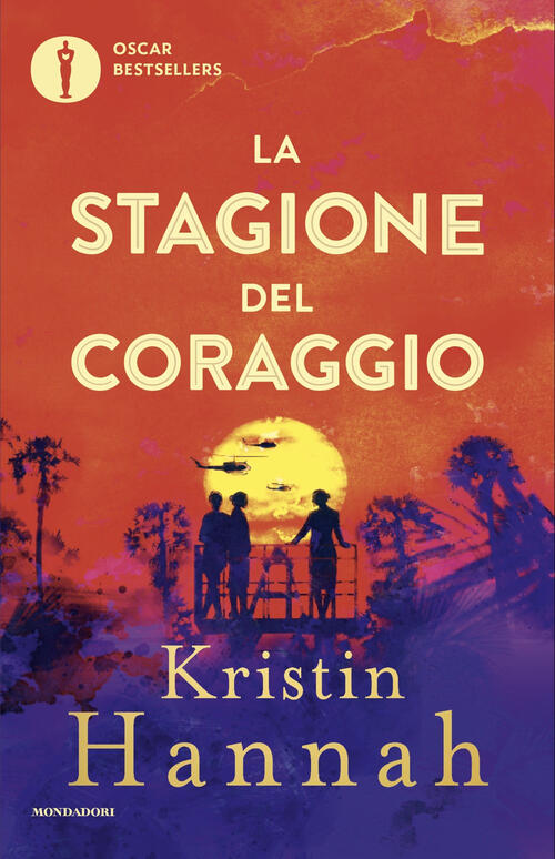 La Stagione Del Coraggio Kristin Hannah Mondadori 2025