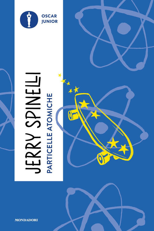 Particelle Atomiche Jerry Spinelli Mondadori 2025