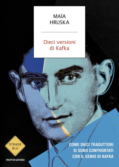 Dieci Versioni Di Kafka. Come Dieci Traduttori Si Sono Confrontati Con Il Geni