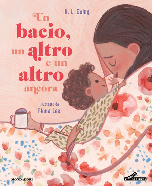 Un Bacio, Un Altro E Un Altro Ancora K.L. Going Mondadori 2026