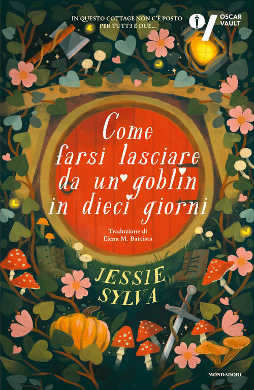 Come Farsi Lasciare Da Un Goblin In Dieci Giorni Jessie Sylva Mondadori 2026