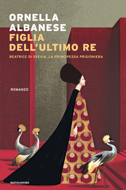 Figlia Dell'ultimo Re. Beatrice Di Svevia, La Principessa Prigioniera Ornella
