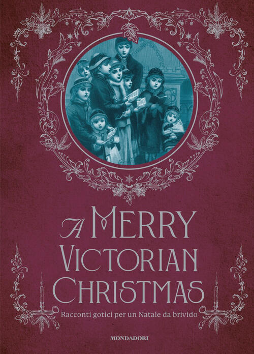 A Merry Victorian Christmas. Racconti Gotici Per Un Natale Da Brivido Mondador