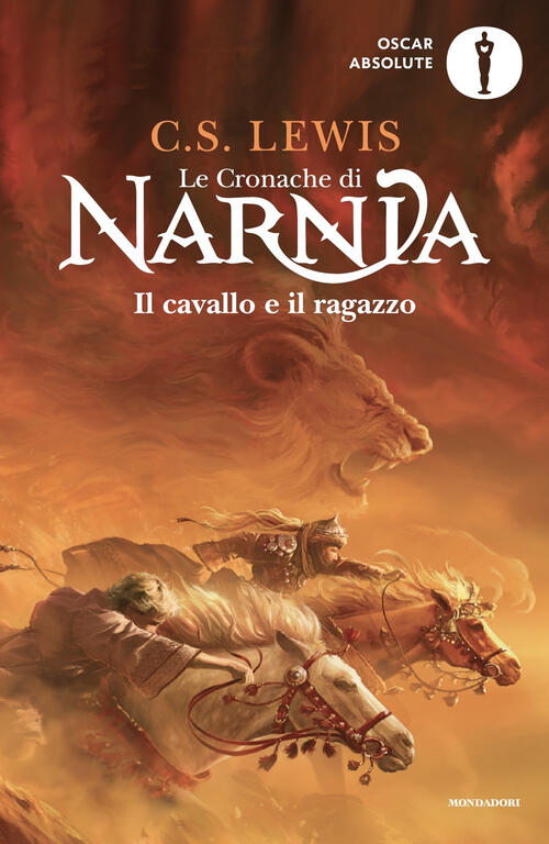 Il Cavallo E Il Ragazzo. Le Cronache Di Narnia. Vol. 3 Clive S. Lewis Mondador