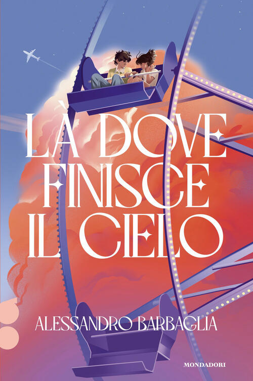 La Dove Finisce Il Cielo. Ossigeno Alessandro Barbaglia Mondadori 2026