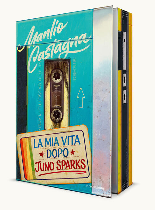 La Mia Vita Dopo Juno Sparks Manlio Castagna Mondadori 2026