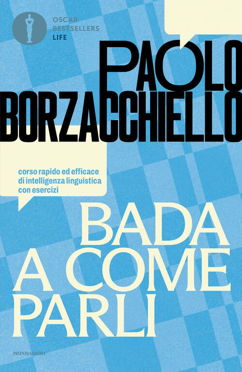 Bada A Come Parli. Corso Rapido Ed Efficace Di Intelligenza Linguistica Con Es