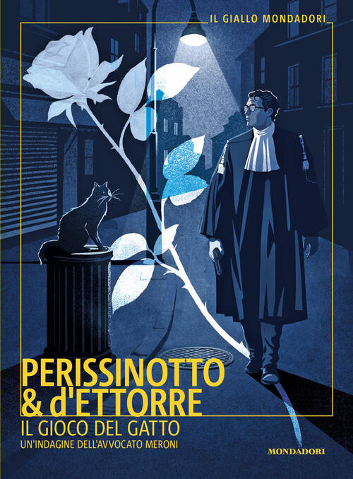 Il Gioco Del Gatto. Un'indagine Dell'avvocato Meroni Alessandro Perissinotto,