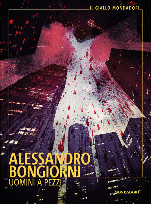 Uomini A Pezzi Alessandro Bongiorni Mondadori 2026