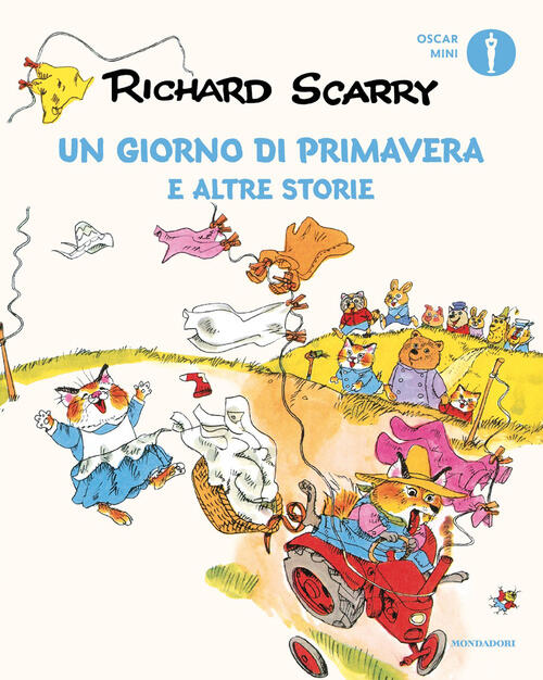 Un Giorno Di Primavera E Altre Storie Richard Scarry Mondadori 2026