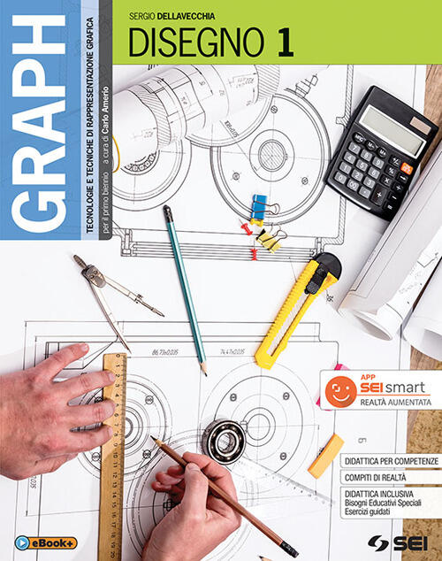 Graph. Tecnologie E Tecniche Di Rappresentazione Grafica. Disegno. Per Le Scuo