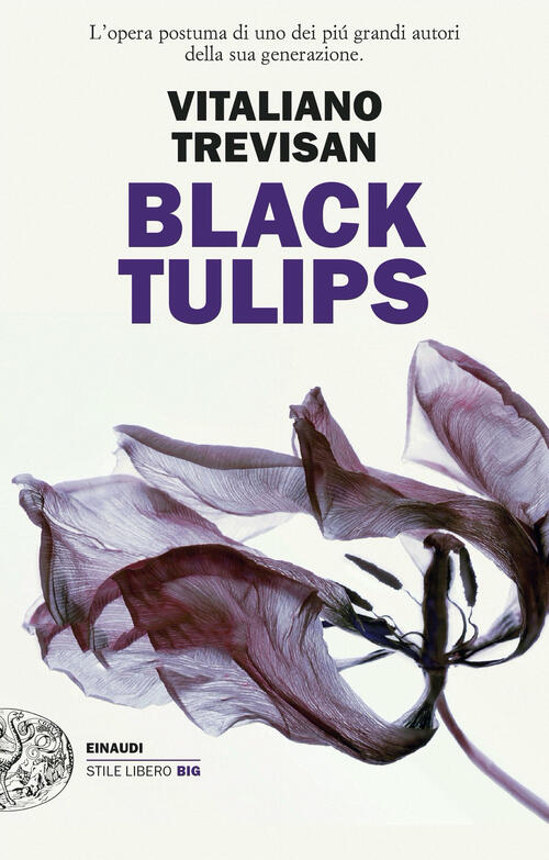 Black Tulips Vitaliano Trevisan Einaudi 2022