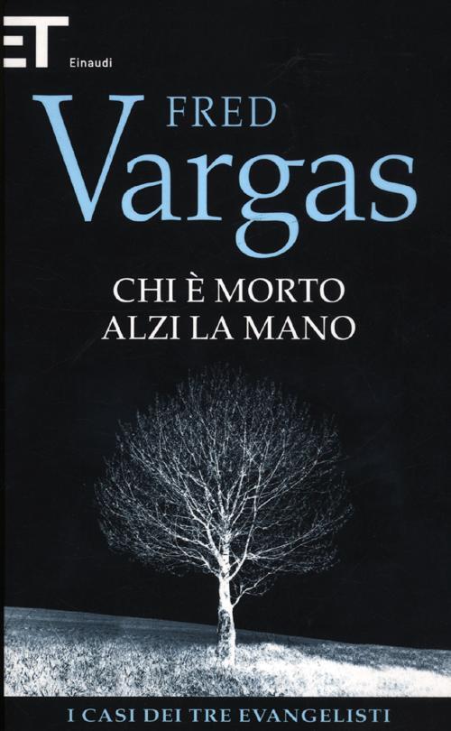 Chi E Morto Alzi La Mano. I Casi Dei Tre Evangelisti
