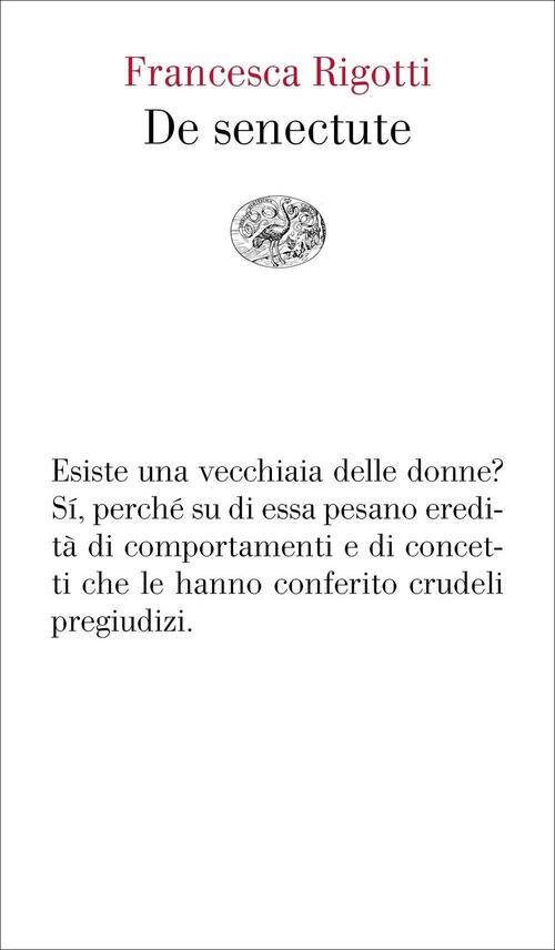 De Senectute Francesca Rigotti Einaudi 2018