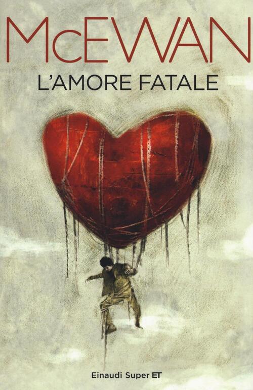 L' Amore Fatale Ian Mcewan Einaudi 2016