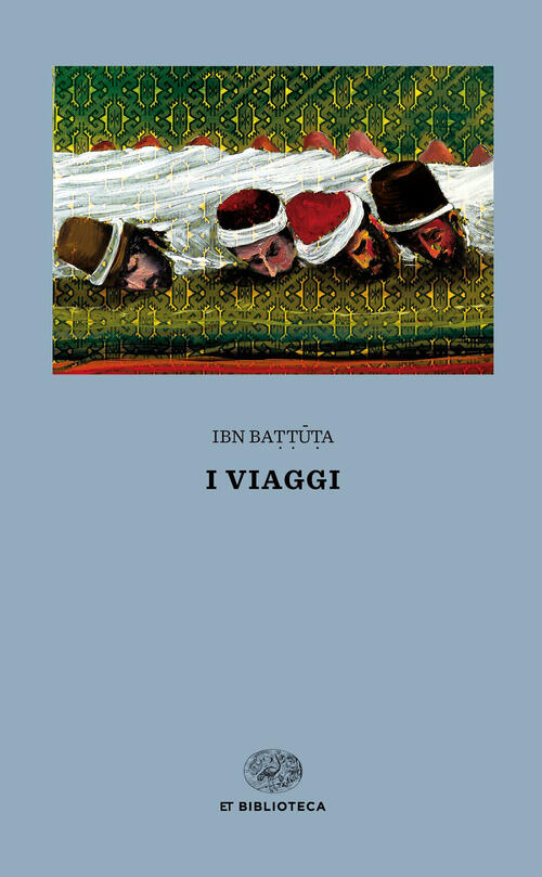 I Viaggi Ibn Battuta Einaudi 2018