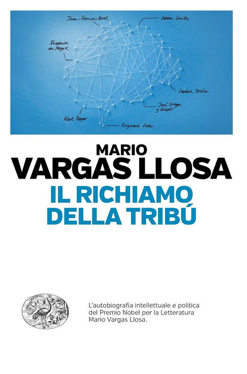 Il Richiamo Della Tribu Mario Vargas Llosa Einaudi 2019