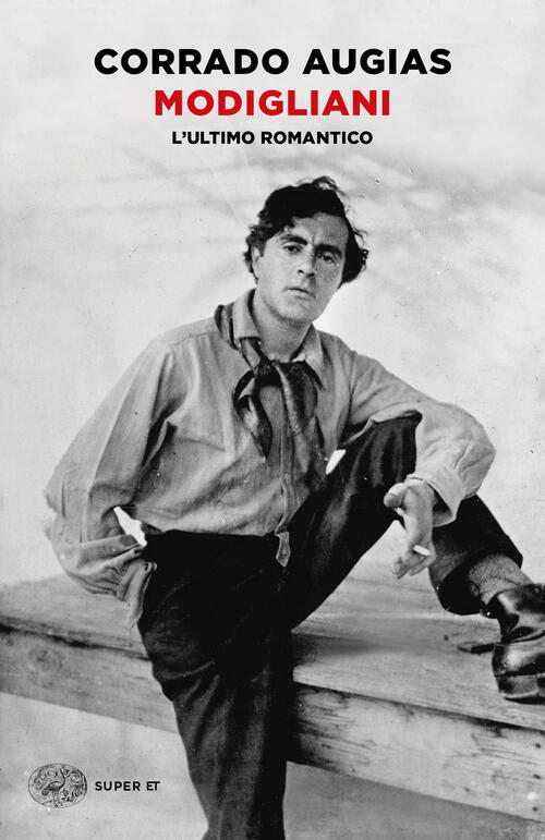 Modigliani. L'ultimo Romantico Corrado Augias Einaudi 2020