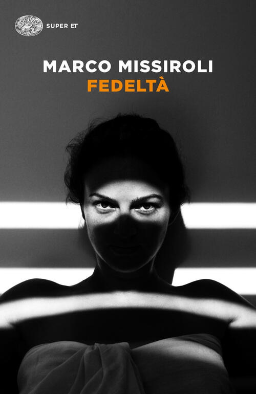 Fedelta Marco Missiroli Einaudi 2021